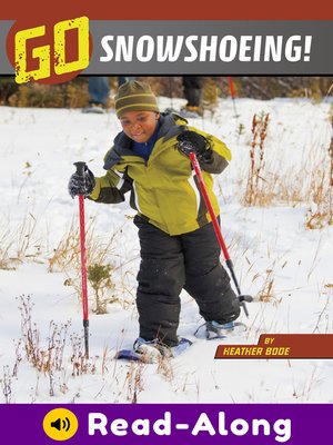 cover image of Go Snowshoeing!